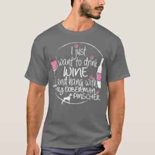 Wine And My Doberman Pinscher Dog Tee