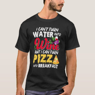 Wine And Pizza For Breakfast Funny Meme For Women T-Shirt