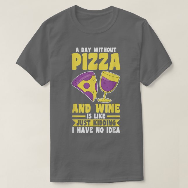 Wine and Pizza T-Shirt (Design Front)