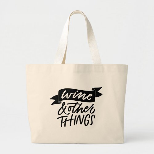 Wine and Things Hand Lettered Large Tote Bag