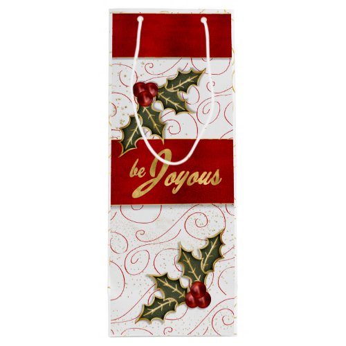 Wine Be Jolly Be Joyous with Boughs of Holly Wine  Wine Gift Bag