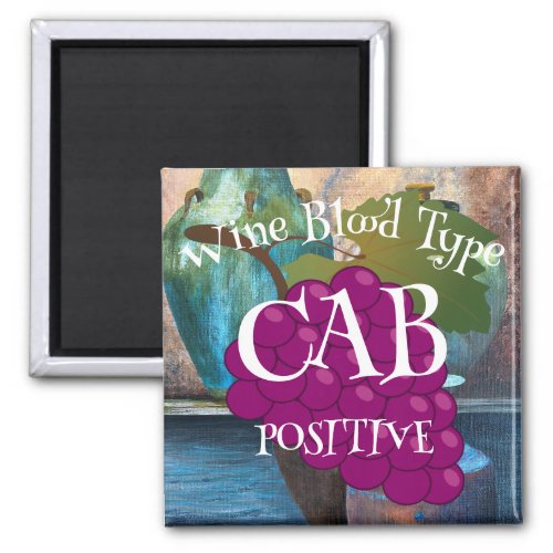 Wine Blood Type CAB Positive o ab b negative Magnet