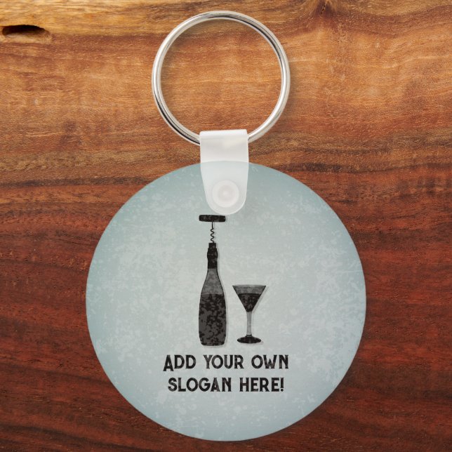 Wine Bottle and Cocktails - add funny slogan to Keychain (Front)