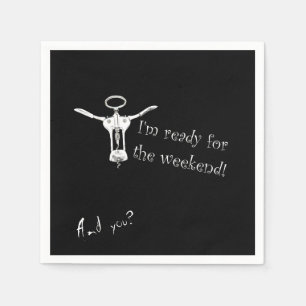 Wine bottle Corkscrew Ready for the Weekend Napkin