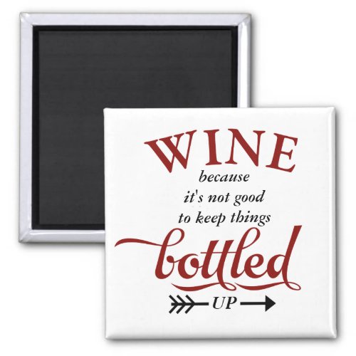 Wine Bottled Up Funny Magnet