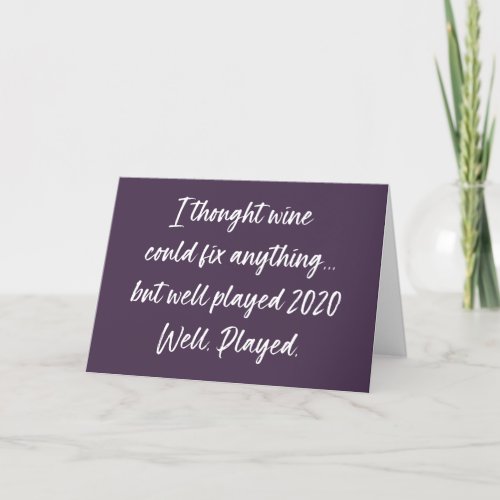 Wine Can Fix Everything But 2020  Funny New Years Holiday Card