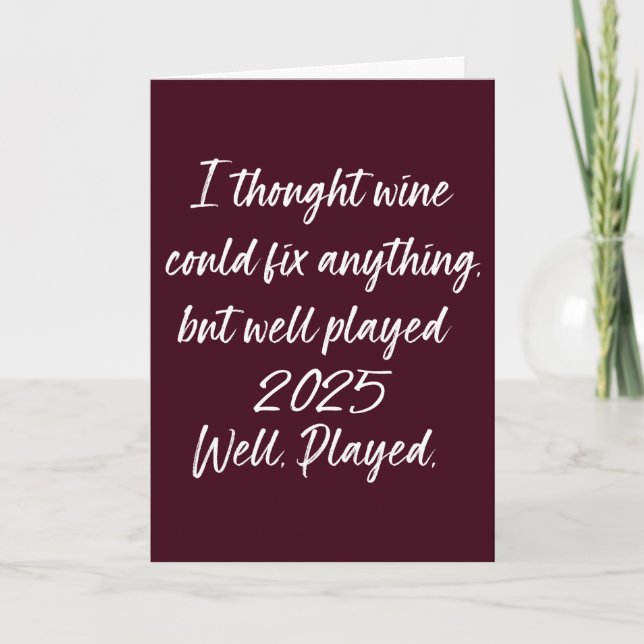 Wine Can Fix Everything But 2025 | Well Played Holiday Card (Front)