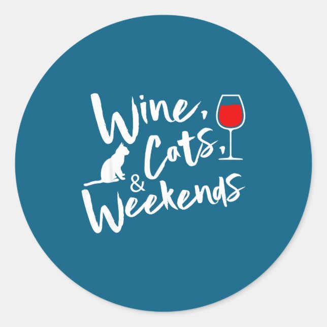 Wine Cats And Weekends  Classic Round Sticker (Front)