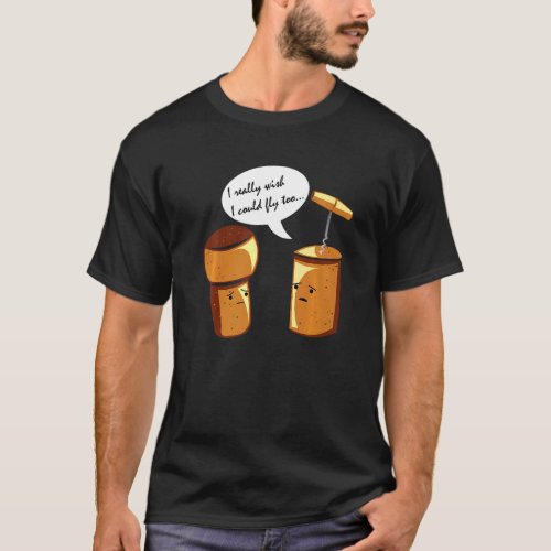 Wine Cork Alcoholic Liquor Vine Fermented Grapes B T_Shirt