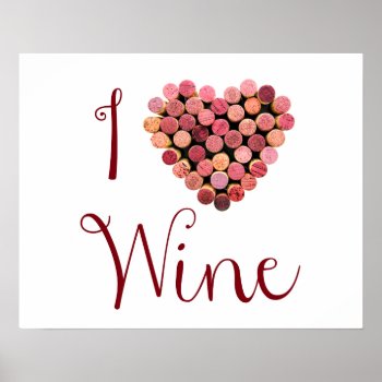 Wine Cork Heart Poster by CarriesCamera at Zazzle