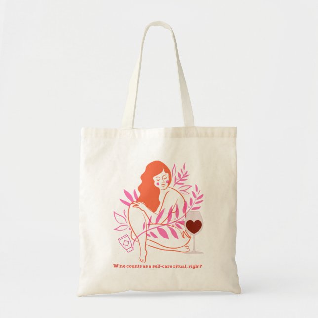 Wine counts as a self-care ritual, right? tote bag (Front)