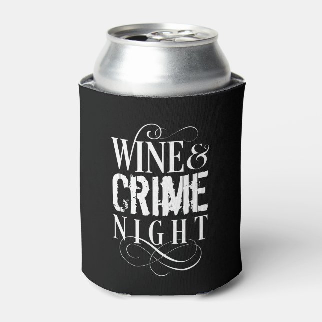 Wine & Crime Night - funny true crime Can Cooler (Can Front)