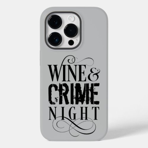 Wine  Crime Night _ funny true crime Case_Mate iP Case_Mate iPhone 14 Pro Case