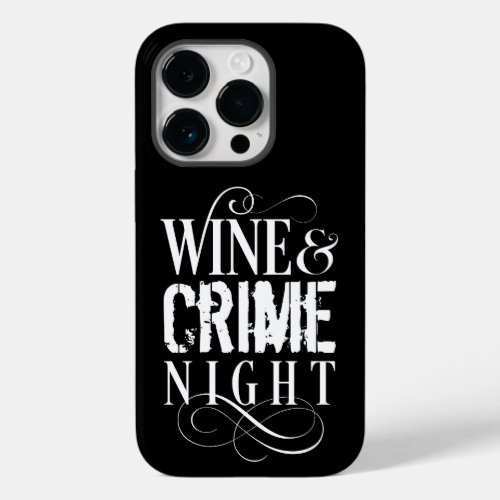 Wine  Crime Night _ funny true crime Case_Mate iPhone 14 Pro Case