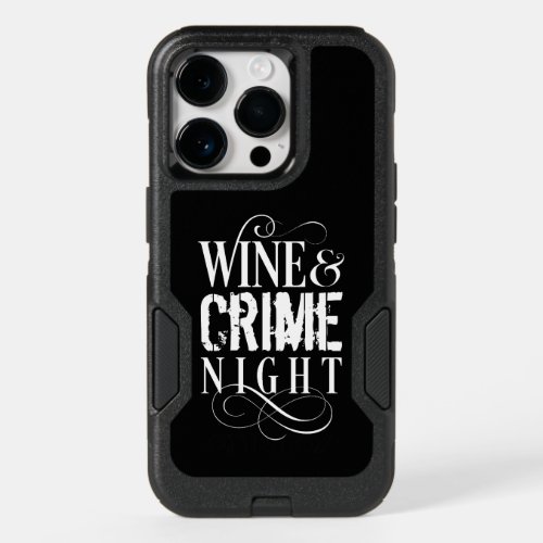 Wine  Crime Night _ funny true crime OtterBox iPhone 14 Pro Case