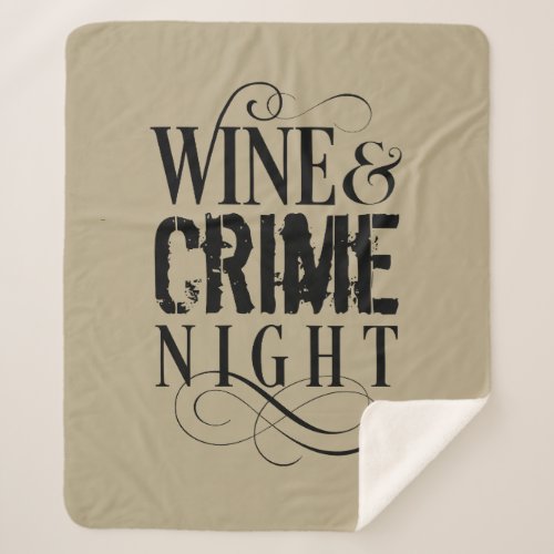 Wine  Crime Night _ funny true crime Sherpa Blank Sherpa Blanket