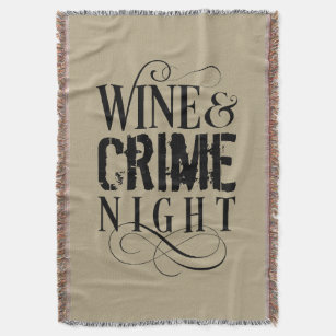 Wine & Crime Night - funny true crime Throw Blanke Throw Blanket
