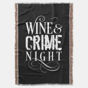 Wine & Crime Night - funny true crime Throw Blanket