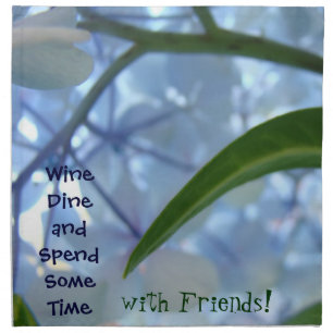 Wine Dine and Spend Some Time with Friends Napkins