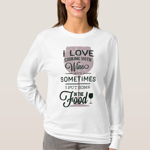 Wine  Dine Cooking with Love T_Shirt Art