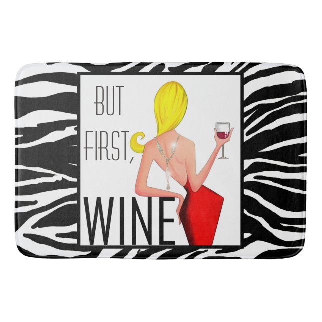 "Wine DIVA" - But first...Wine! Bathroom Mat (Front)