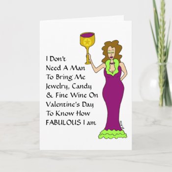 Wine Diva "don't Need A Man" Valentine's Day Card by Victoreeah at Zazzle