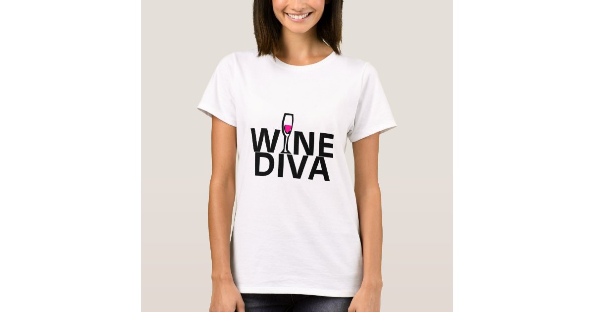 Wine Diva T-Shirt | Zazzle