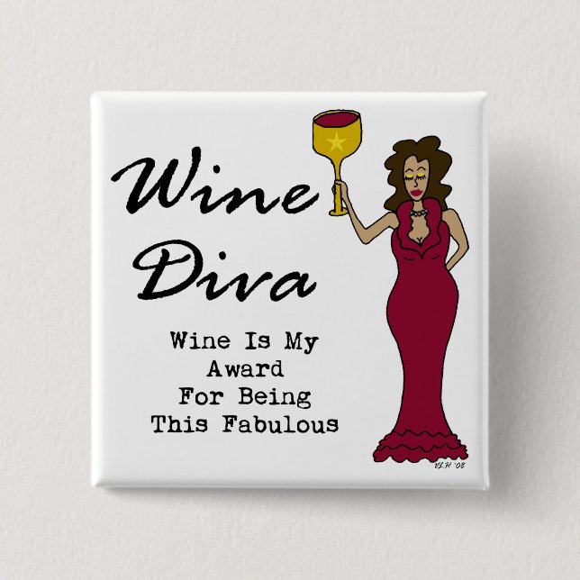 Wine Diva "Wine Is My Award For Being Fabulous" Pinback Button (Front)