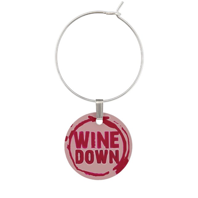 "Wine Down" wine sayin tag Glass Charm (Front)