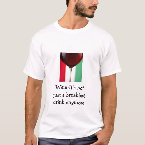 WINE DRINK OF CHOICE T_SHIRT