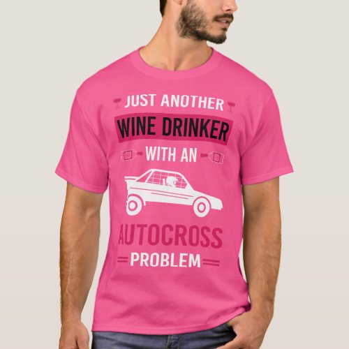 Wine Drinker Autocross T_Shirt