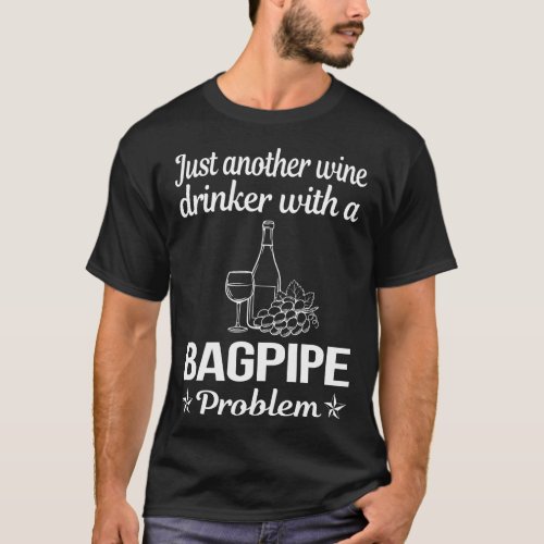 Wine Drinker Bagpipe Bagpipes Bagpiper T_Shirt