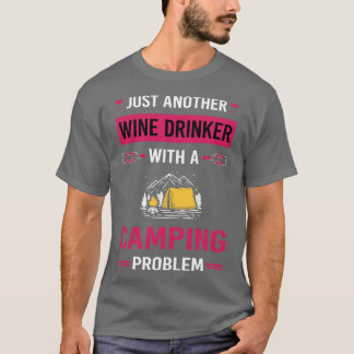 Wine Drinker Camping Camp Camper T-Shirt