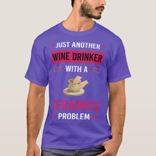 Wine Drinker Ceramics T_Shirt