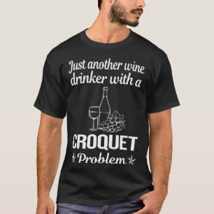 Wine Drinker Croquet T-Shirt