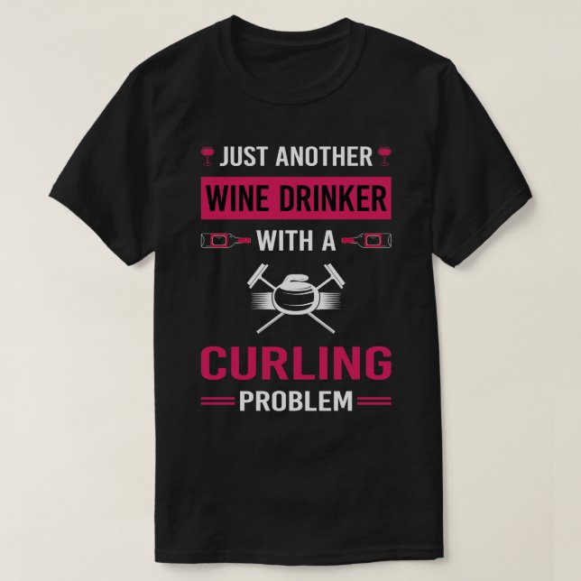 Wine Drinker Curling T-Shirt (Design Front)
