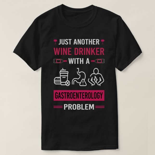 Wine Drinker Gastroenterology Gastroenterologist T-Shirt (Design Front)
