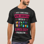 Wine Drinker Gemology Gemologist T-Shirt