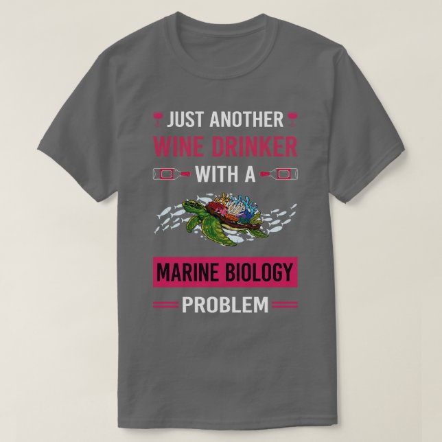 Wine Drinker Marine Biology Biologist T-Shirt (Design Front)