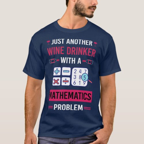 Wine Drinker Mathematics Math Maths T_Shirt