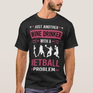 Wine Drinker Netball T-Shirt