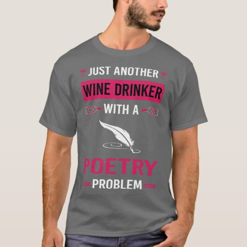 Wine Drinker Poetry Poem Poet T_Shirt