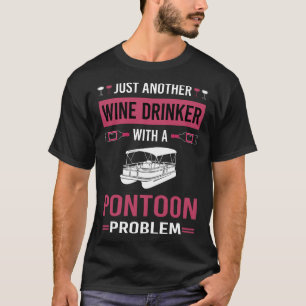 Wine Drinker Pontoon Pontooning T-Shirt