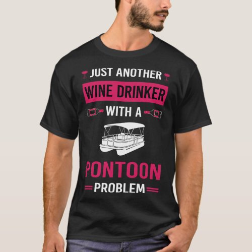 Wine Drinker Pontoon Pontooning T_Shirt