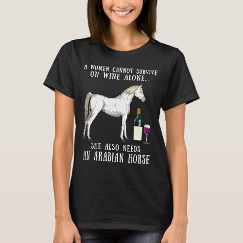 Wine Drinking And White Arabian Horse Riding T_Shirt