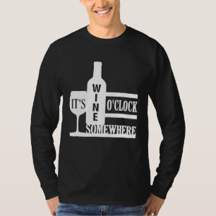 Wine Drinking Cute Its Wine OClock Somewhere Funny T-Shirt