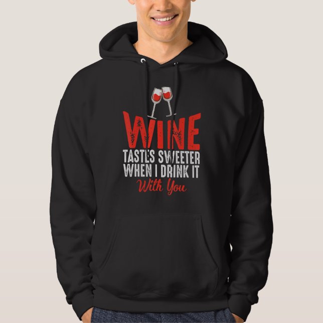 Wine Drinking For Wine Drinker Partner Hoodie (Front)