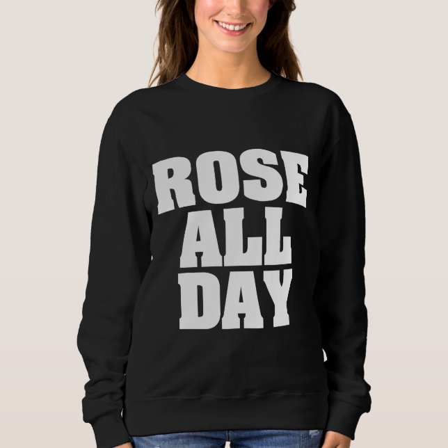 Wine Drinking Pun Alcoholic Wino Rose Sweatshirt (Front)