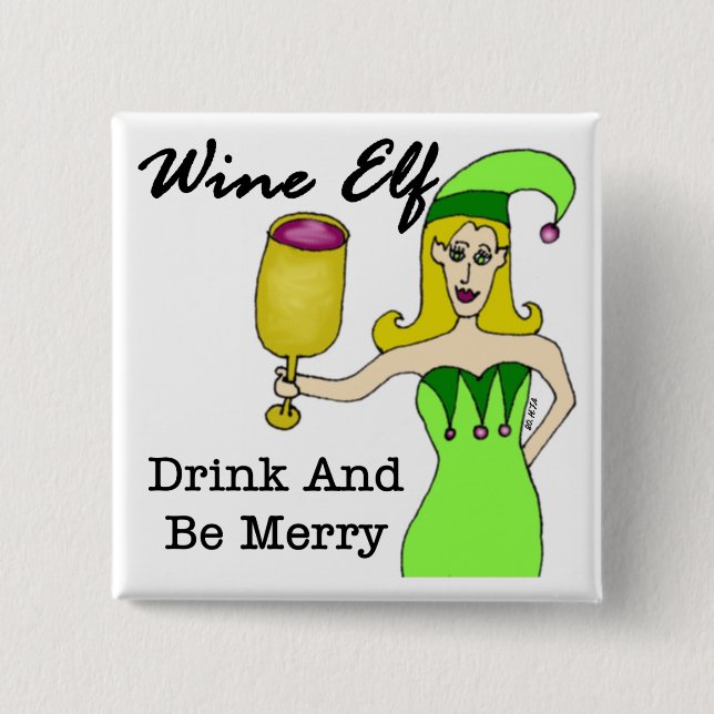 Wine Elf "Drink & Be Merry" Pinback Button (Front)