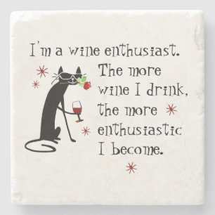 Wine Enthusiast Funny Quote with Cat Stone Coaster